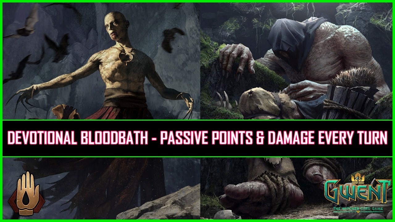 Gwent | Devotional Bloodbath - Passive Points & Damage Every Turn!