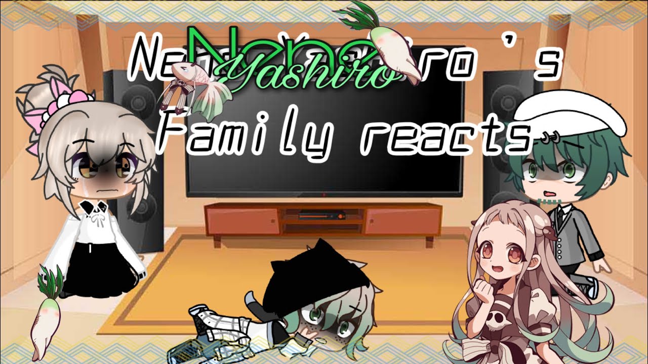 Nene Yashiro’s family react to her /tbhk\ Gacha life (original)