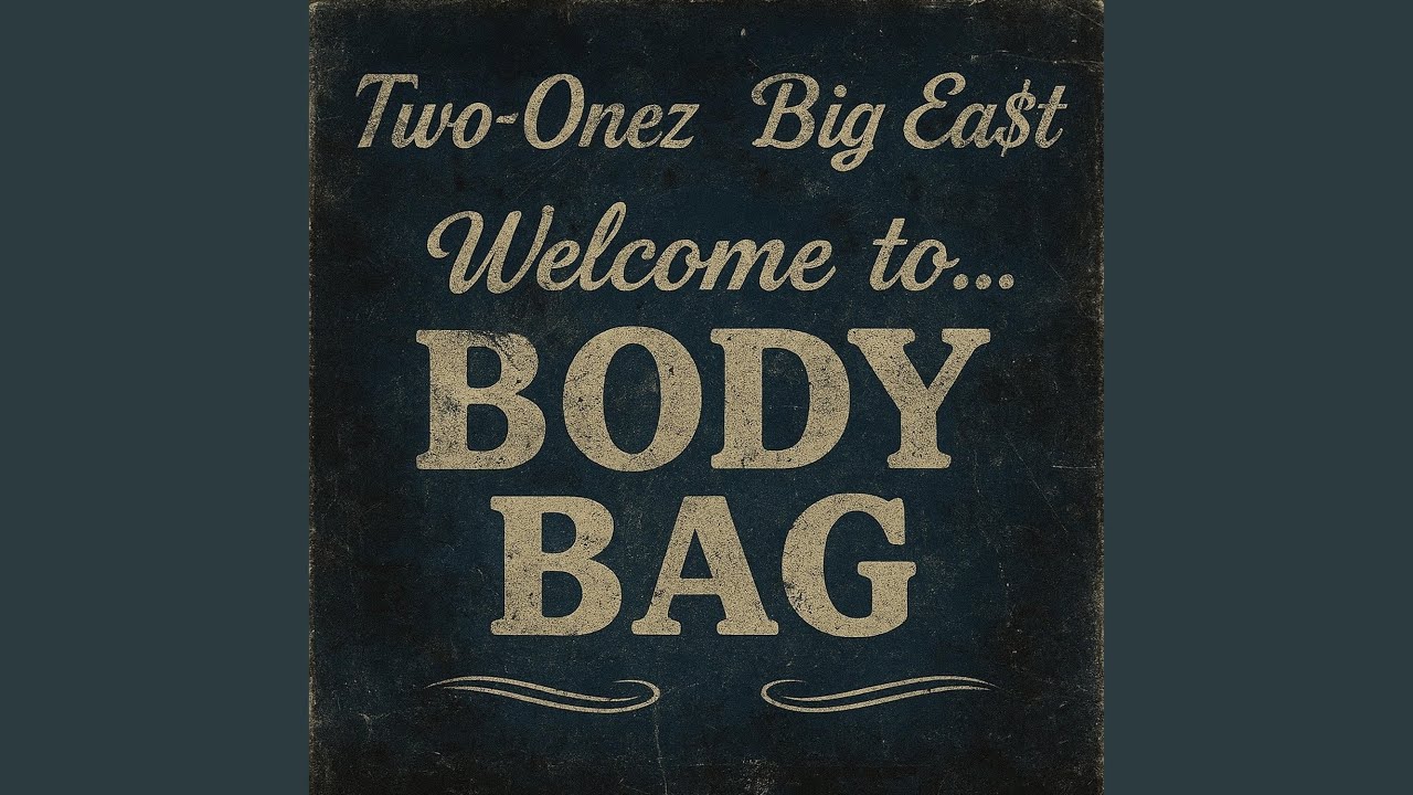 Body Bag (feat. Big East)