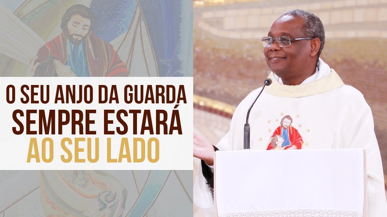 O seu Anjo da Guarda sempre estará ao seu lado - Padre José Augusto (02/10/19)