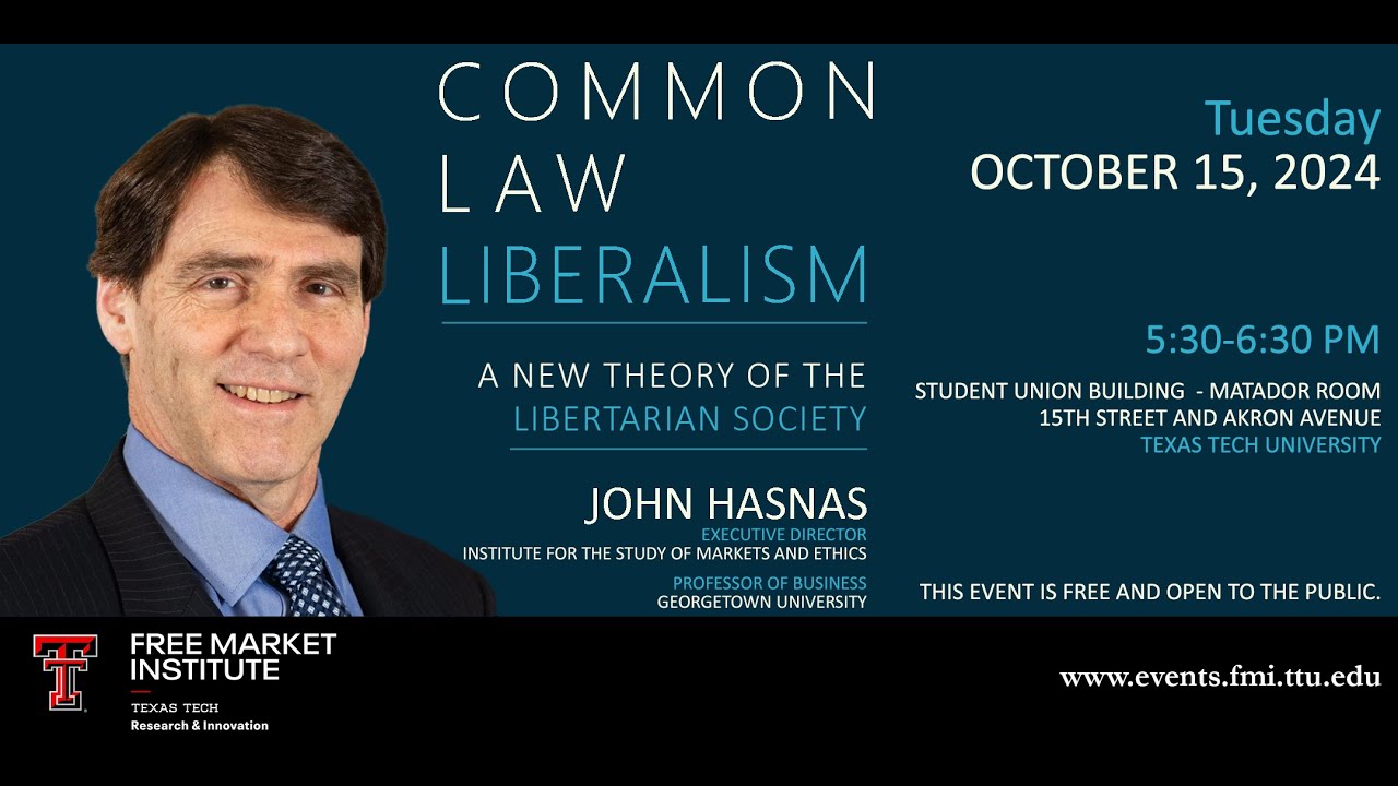 FMI Public Speaker Series - Common Law Liberalism - John Hasnas