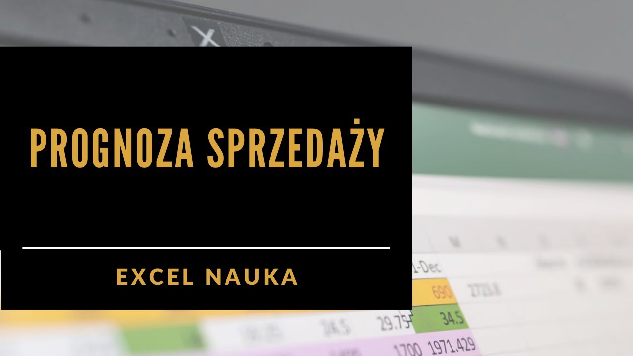 22. PROGNOZA SPRZEDAŻY w Excel [case study]