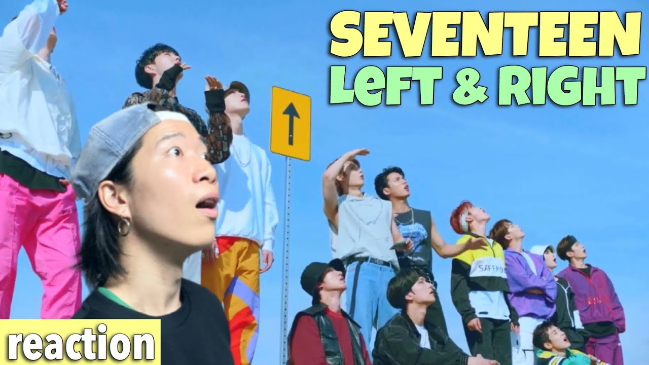 SEVENTEEN (세븐틴) 'Left & Right' Official MVをREACTION!