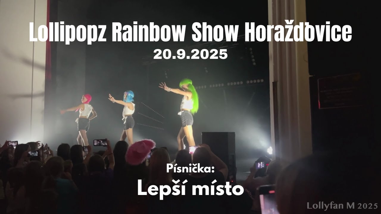 Lollipopz - Lepší místo (Lollipopz Rainbow Show Horažďovice 20.9.2025)
