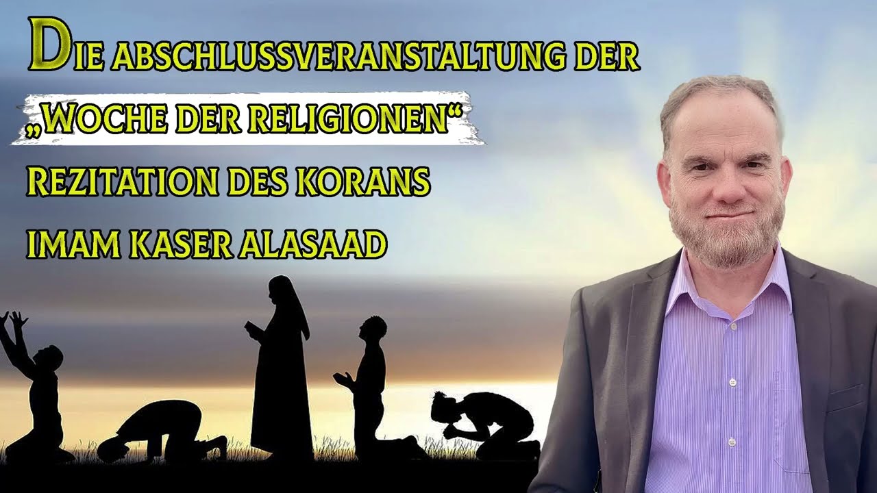 Abschlussveranstaltung der Woche der Religionen. Rezitation des Korans/ Imam Kaser Alasaad