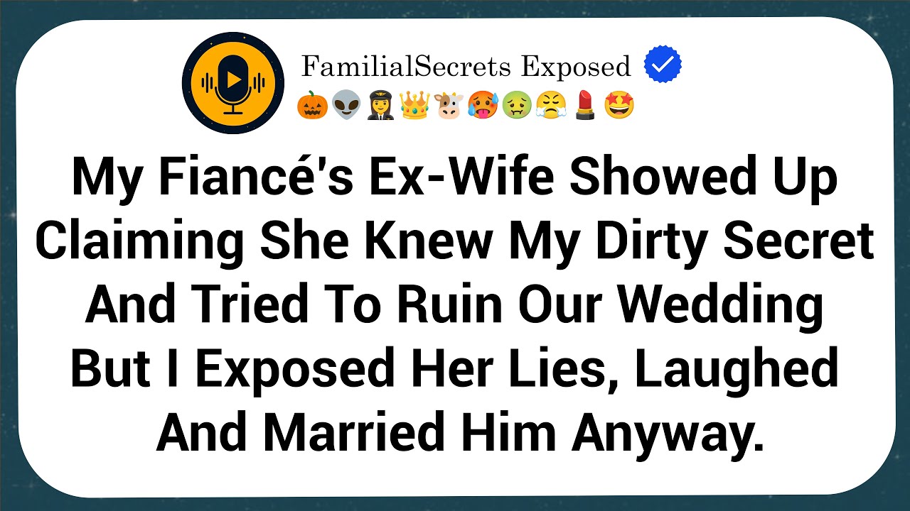 My Fiancé’s Ex-Wife Showed Up Claiming She Knew My Dirty Secret And Tried To Ruin Our Wedding, But..
