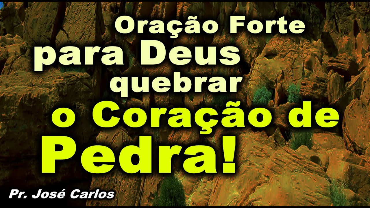🔴 ORAÇÃO FORTE PARA DEUS QUEBRAR O CORAÇÃO DE PEDRA!