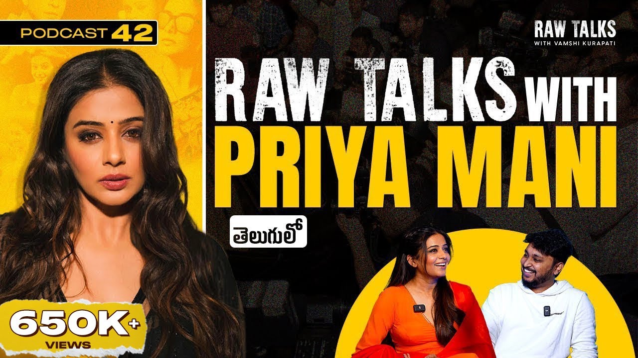 South v/s Bollywood Industry|RawTalks Ft.Priyamani |Reality Shows|Paparazzi|Telugu FilmPodcast Ep-42