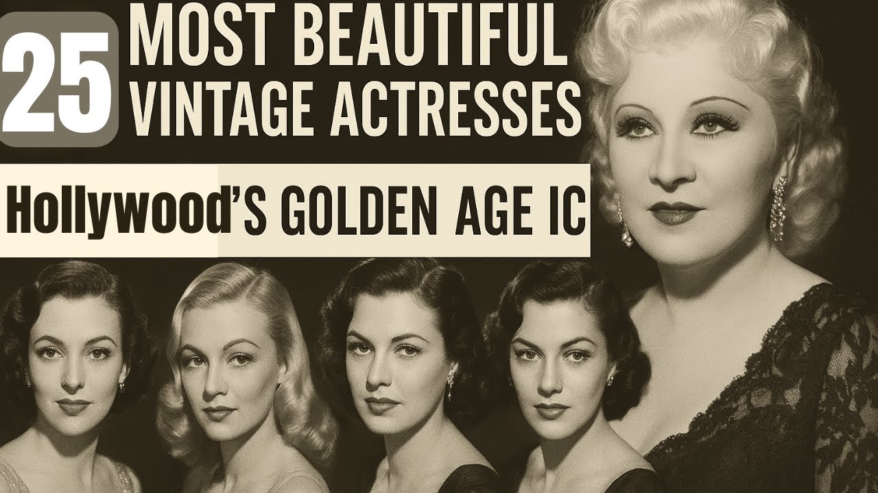 25 Most Beautiful Vintage Actresses | Hollywood's Golden Age Icon|Golden age of hollywood actresses|