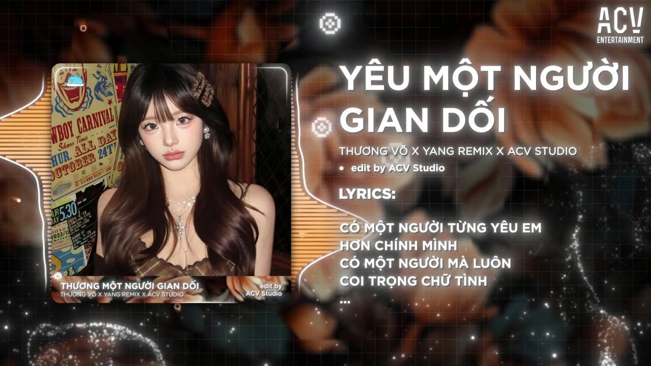Y&ecirc;u Một Người Gian Dối Remix (Bản 🎵) - Thương V&otilde; x Yang Remix | 🎵 🎵