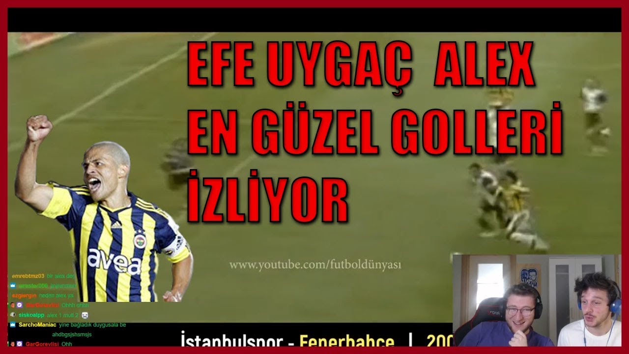 EFE UYGAÇ ALEX EN İYİ GOLLER İZLİYOR (9.05.2020)