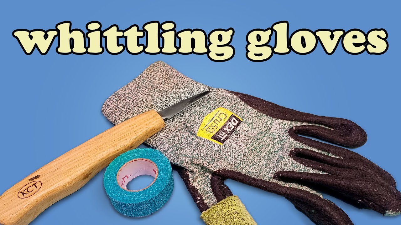 My Favorite Gloves and Finger Guards for Whittling and Wood Carving Beginners
