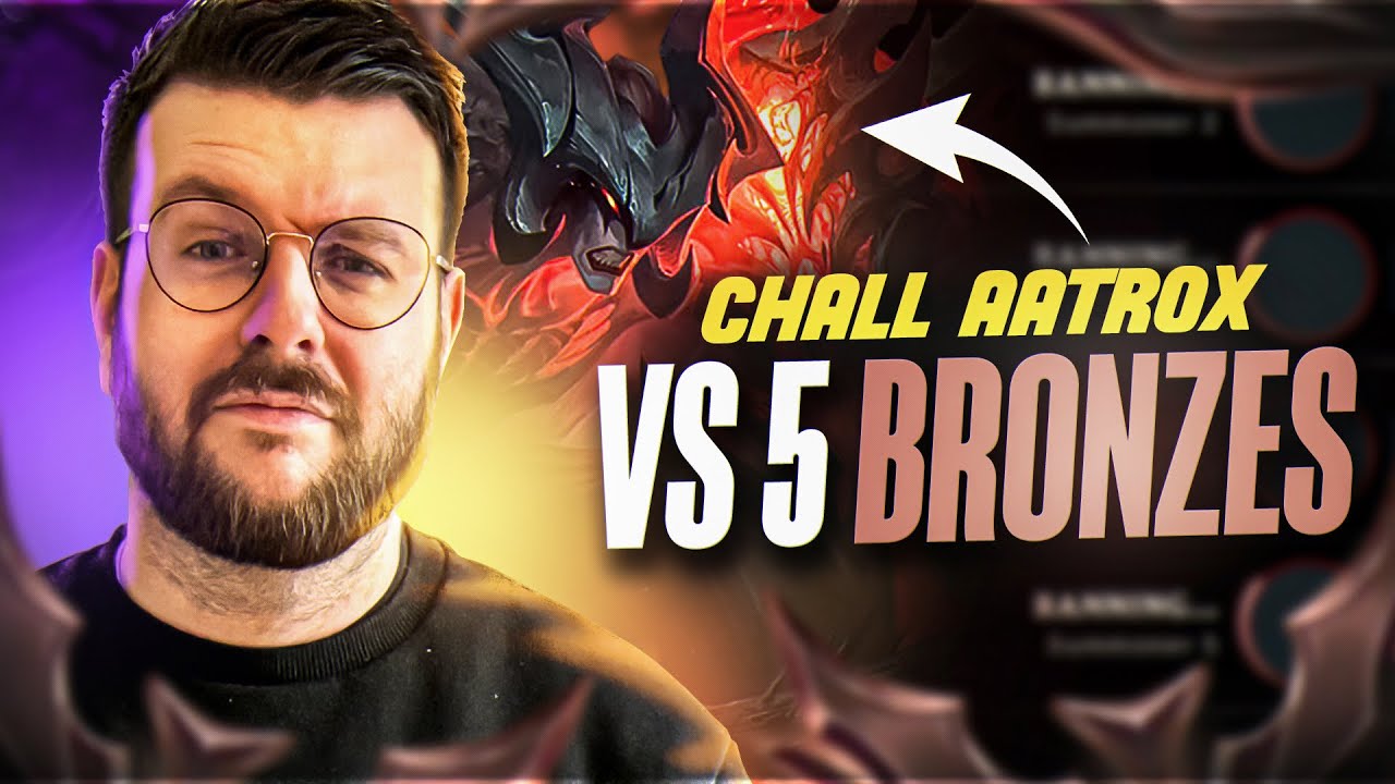 CHALLENGER AATROX CONTRE 5 BRONZES ! LA RUN DE FOU FURIEUX, VOUS ALLEZ SUER !