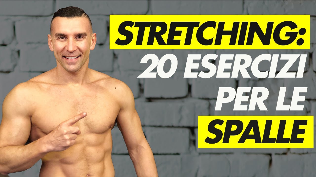 20 Esercizi di Stretching per le Spalle