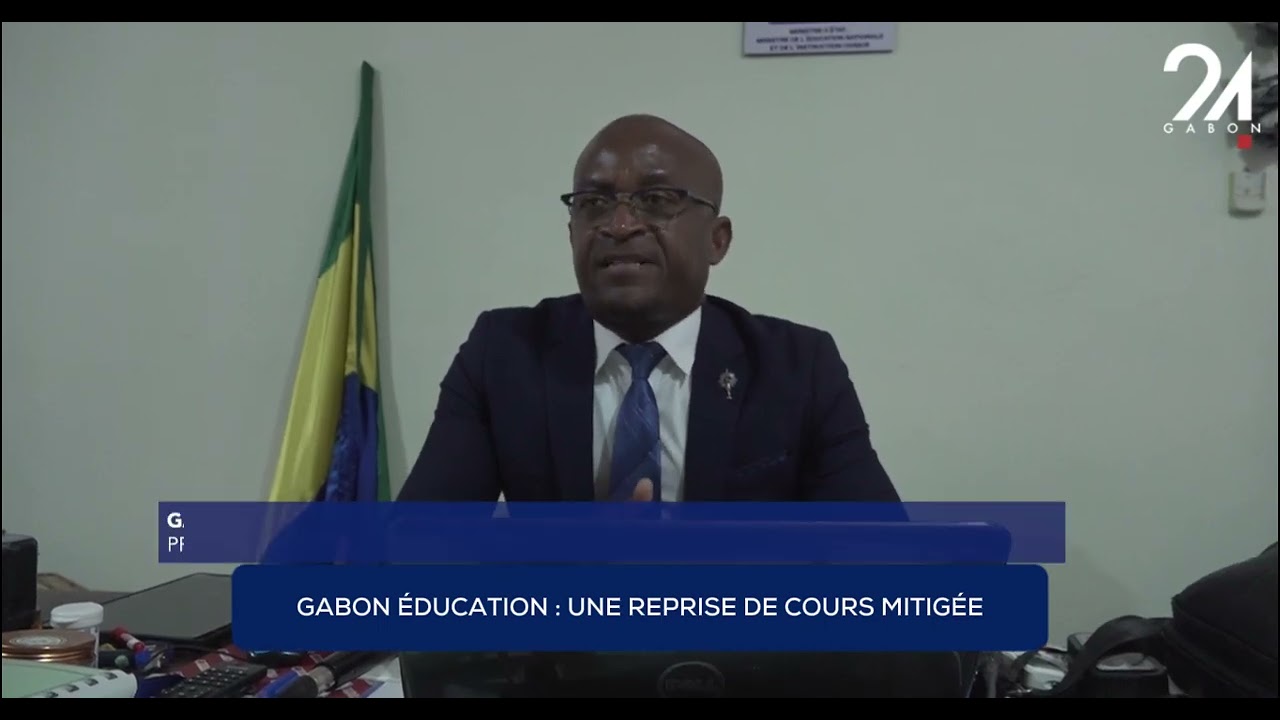 GABON ÉDUCATION  UNE REPRISE DE COURS MITIGÉE