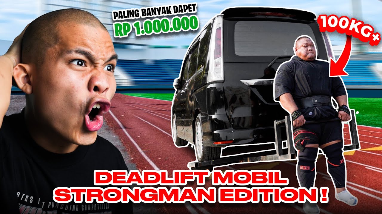 ANGKAT MOBIL 1,5 TON! = 1 JUTA!  (LIGA STRONGMAN EPS. 3)