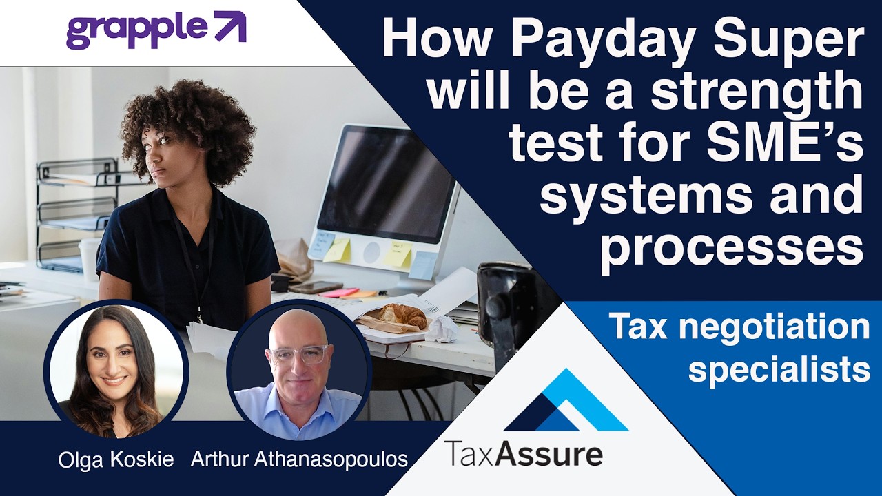 How Payday Super will test SMEs systems & processes | Olga Koskie & Arthur Athanasopoulos
