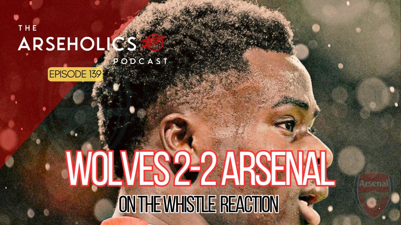 SHAMBOLIC. ON THE WHISTLE - Wolves 2-2 Arsenal