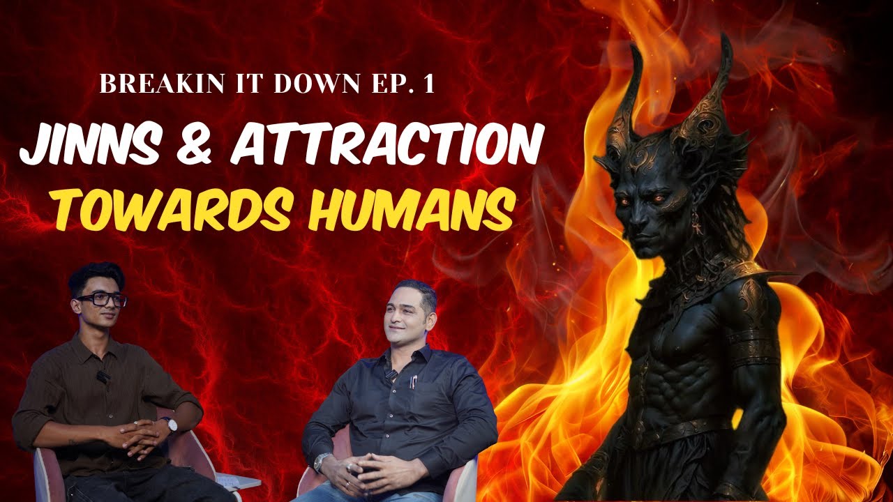 Jinns & Attraction towards Humans | Horror Podcast - 1 | Breakin It Down