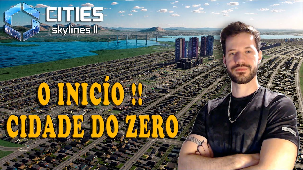 Começando uma  NOVA CIDADE !!! - CITIES SKYLINES II - Cidade do Zero