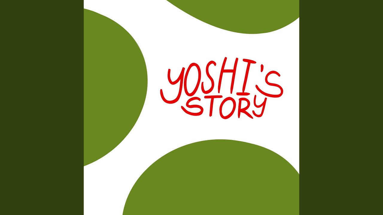 Yoshi's Story