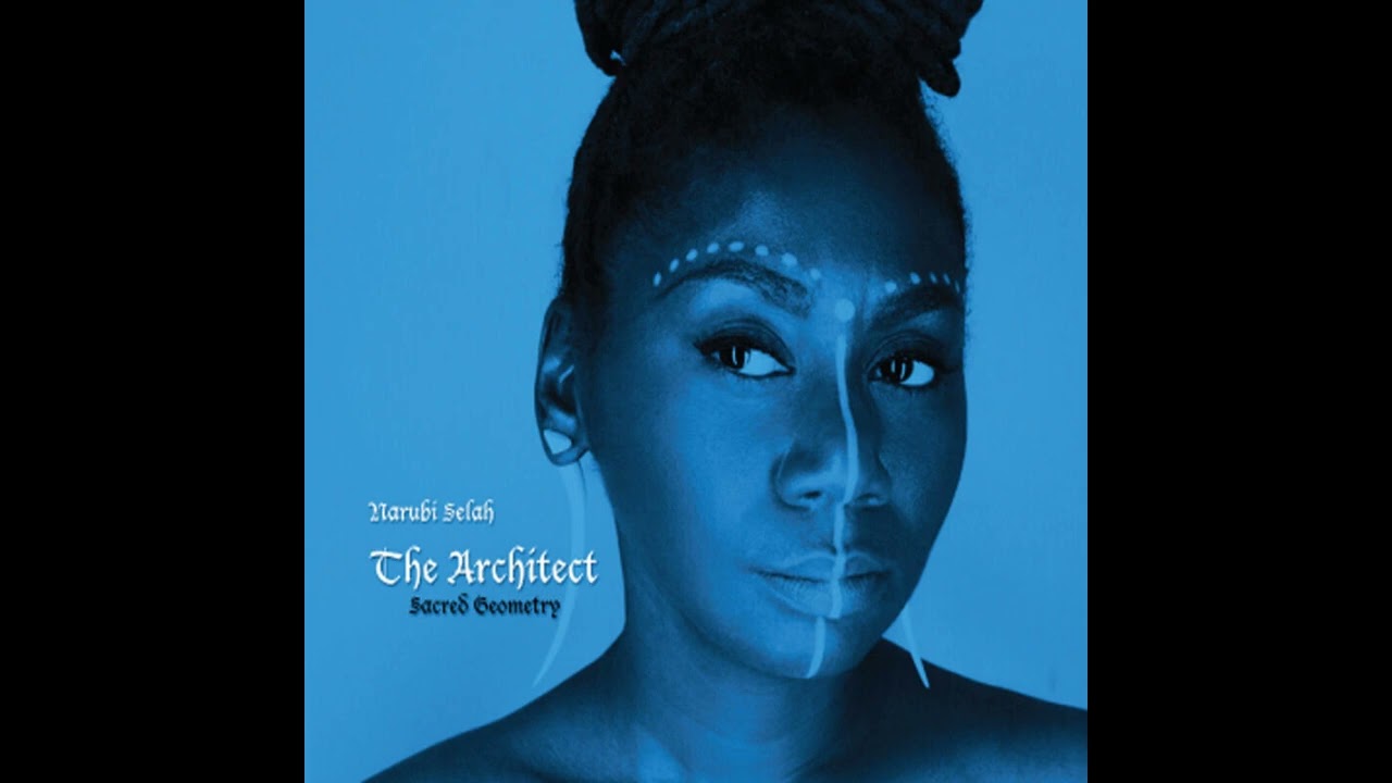 Narubi Selah - Architect Sacred Geometry (2013)