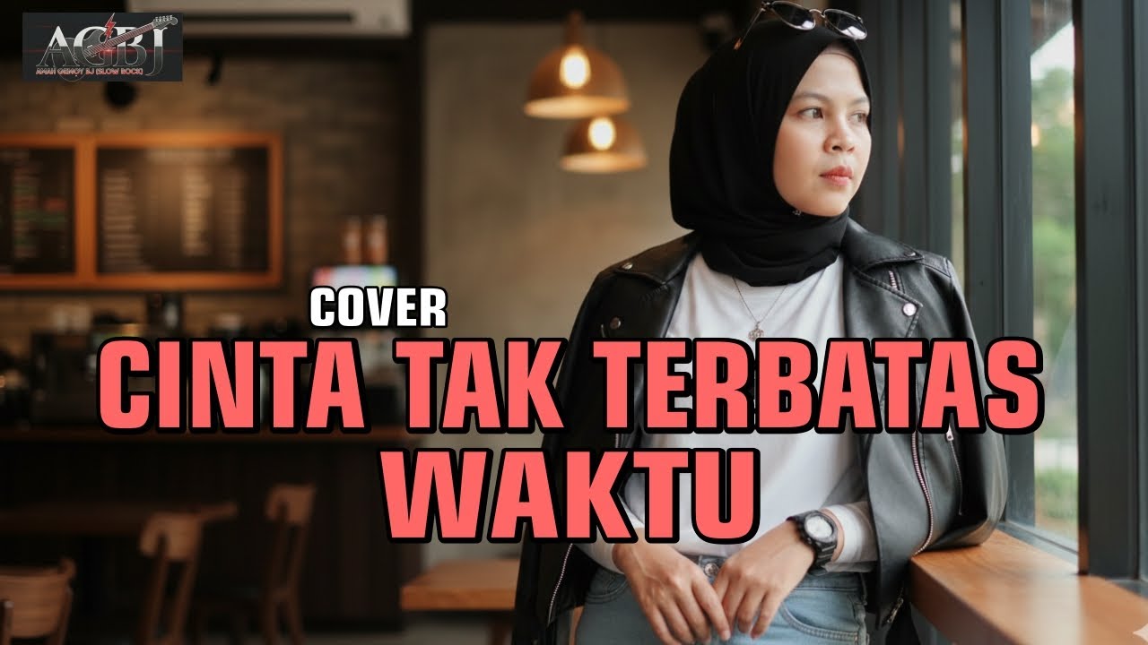 (COVER ) CINTA TAK TERBATAS WAKTU | LIRIK VIDEO | AMAH GEMOY BJ