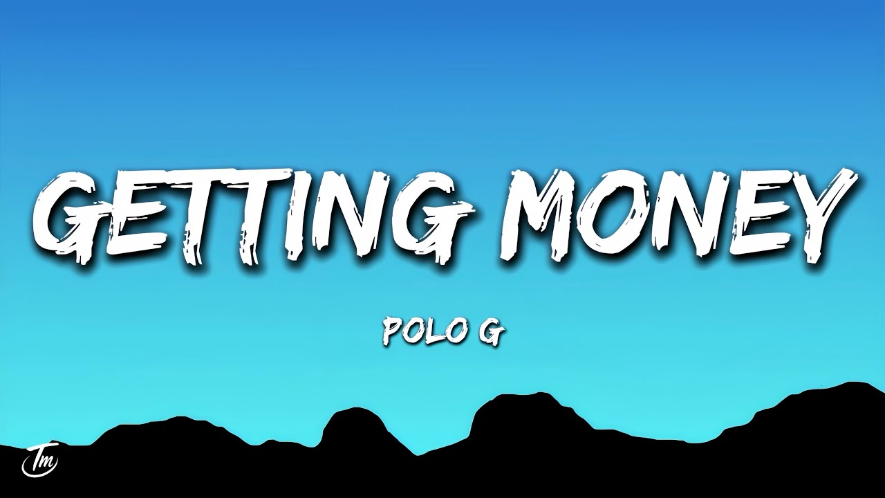Polo G - Getting Money (Lyrics)