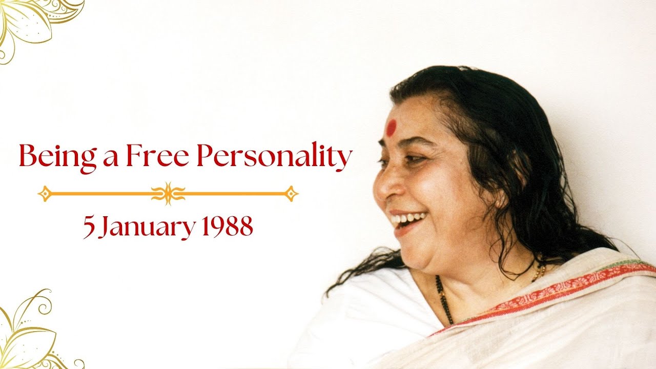 Being a Free Personality || H.H.Shri Mataji Nirmala Devi || 5th January 1988 || Ganpatipule, India