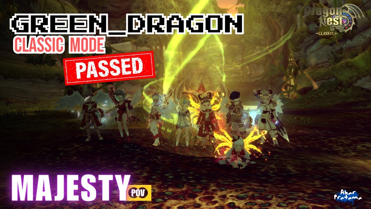 Green Dragon Classic Mode, Majesty POV - Dragon Nest Classic SEA