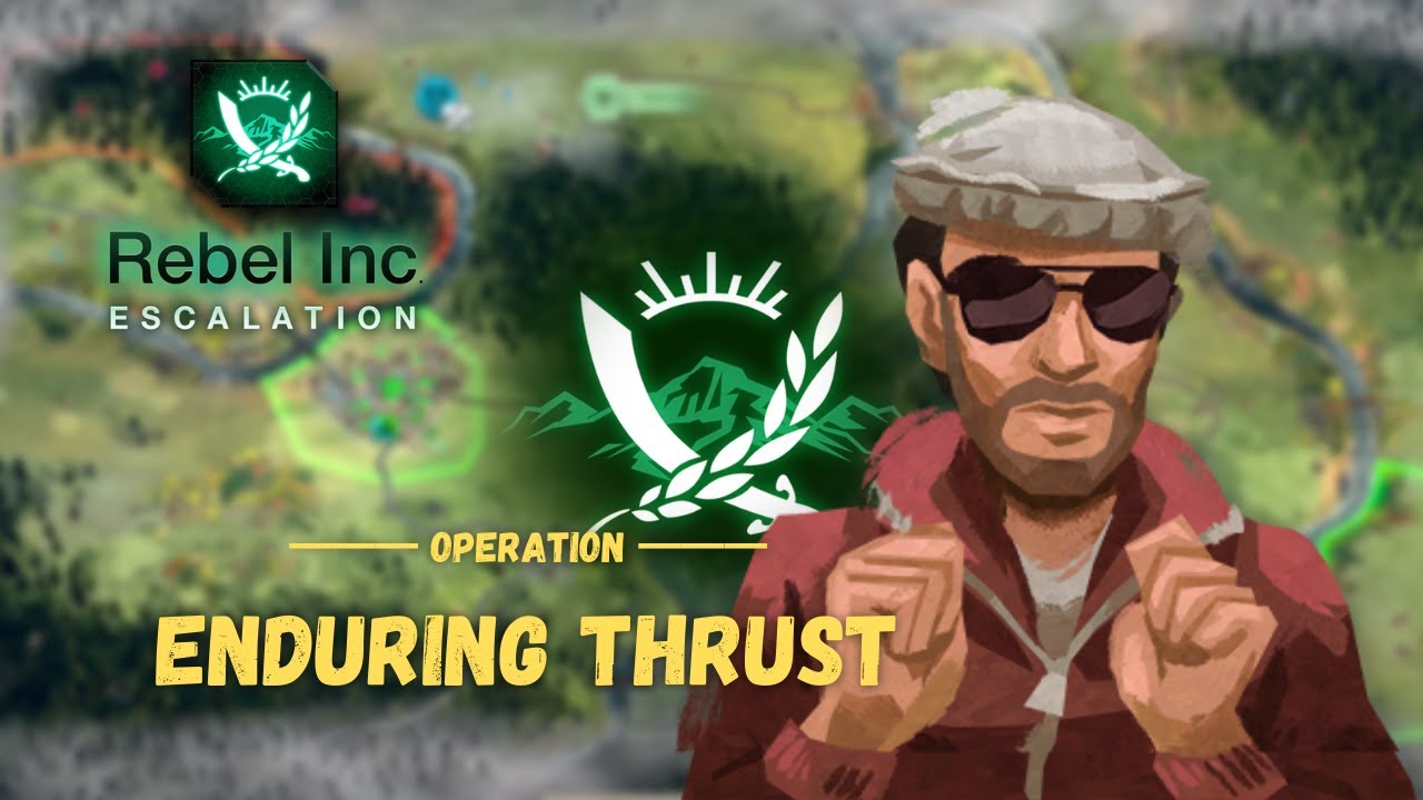 Rebel Inc: 'Enduring Thrust' Normal Challenge (W33)