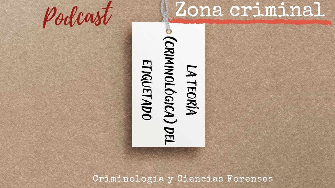 TEORÍA CRIMINOLÓGICA del ETIQUETAMIENTO