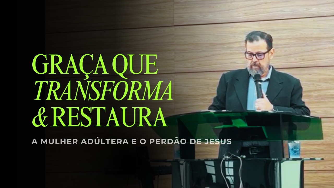 A mulher adúltera e o perdão de Jesus | João 8:1–11 – Graça que transforma I Pr. Paulo Flávio