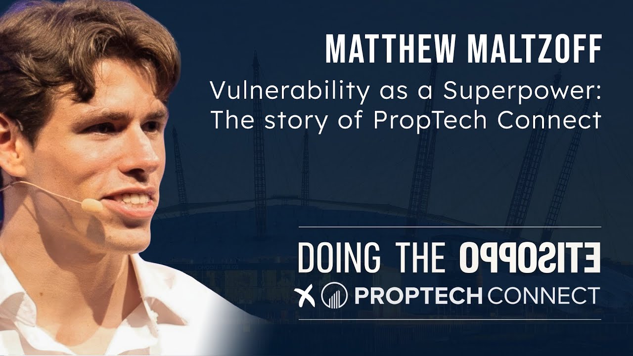 Matthew Maltzoff – Vulnerability as a Superpower: The story of PropTech Connect
