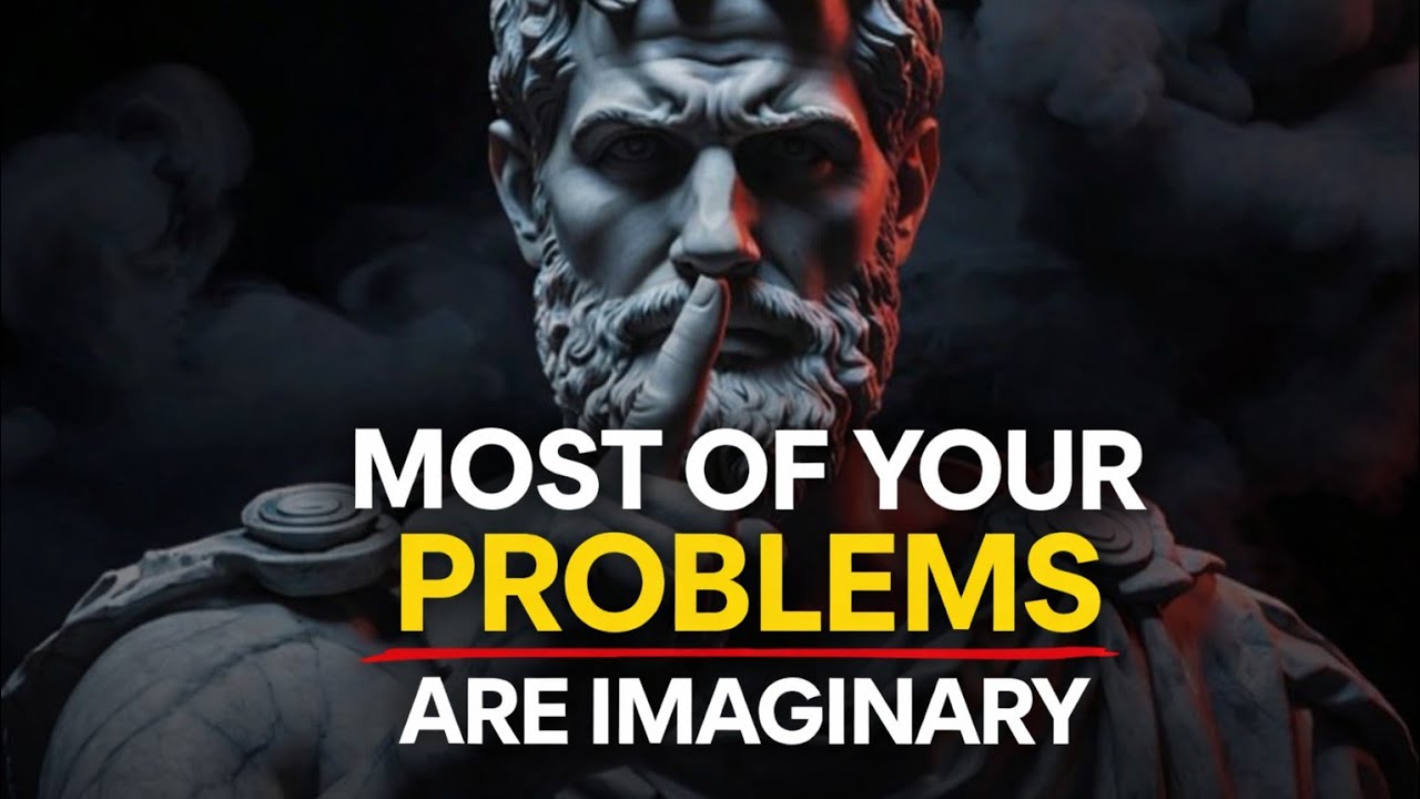 Why 99% of Your Problems Are Imaginary (The Stoic Secret)