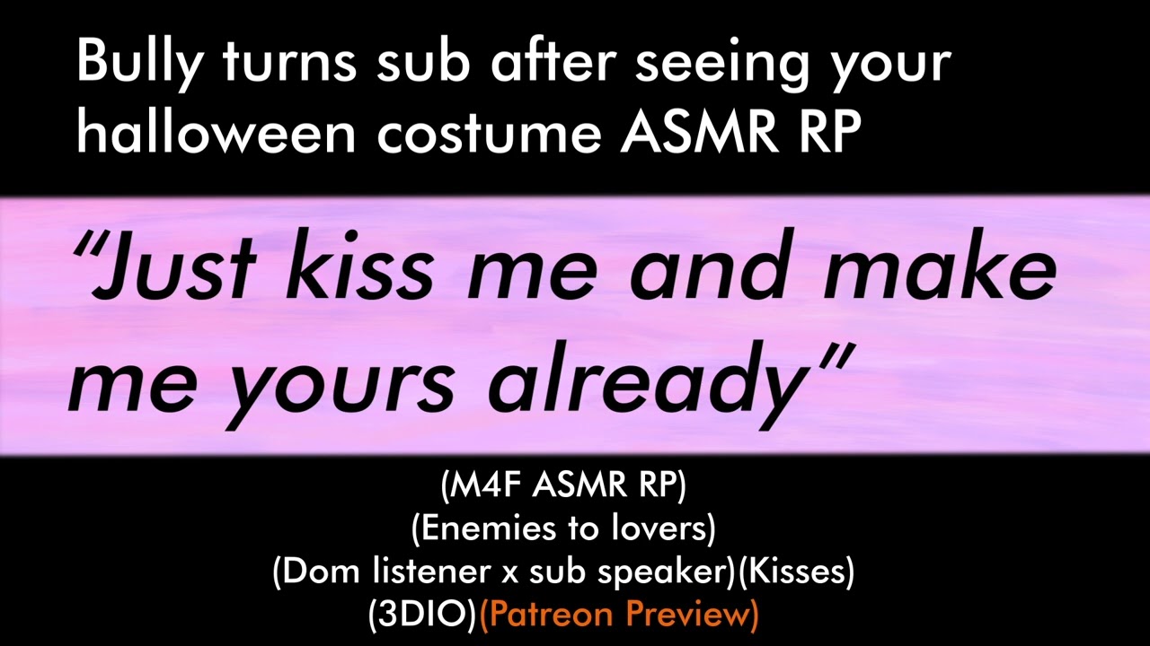Bully turns sub after seeing your Halloween costume (M4F ASMR RP)(Enemies to lovers)(Patreon Vid)