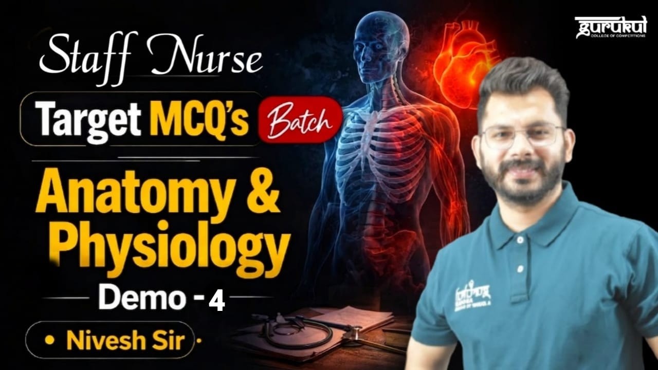 Staff Nurse Exam Preparation 2026 | Anatomy & Physiology Class 04 | Gurukul Abohar