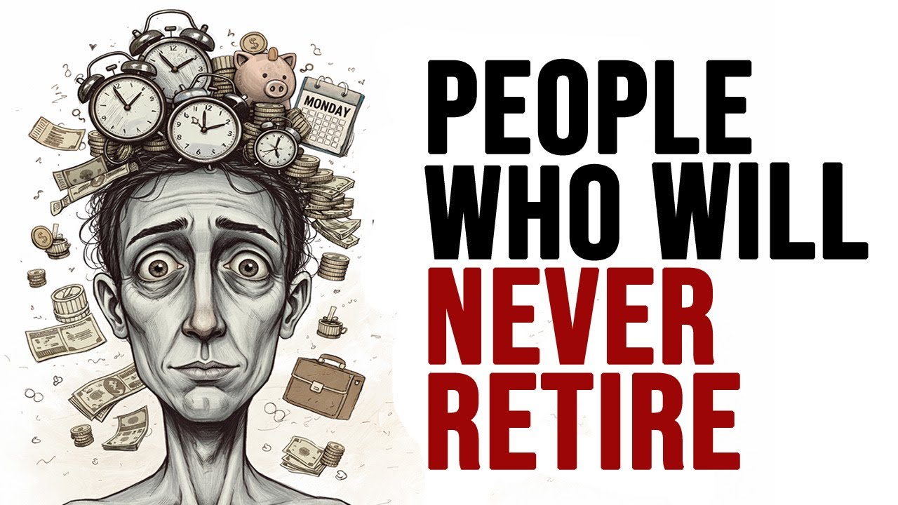 The Psychology of Why You Will Never Retire