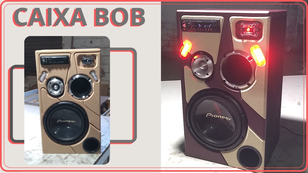 Caixa Bob JBL e PIONEER trio, fabricação passo a passo.