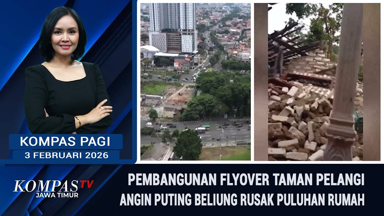 Flyover Taman Pelangi Dikaji Pemkot Surabaya, Sumenep Diterjang Puting Beliung | Kompas Pagi