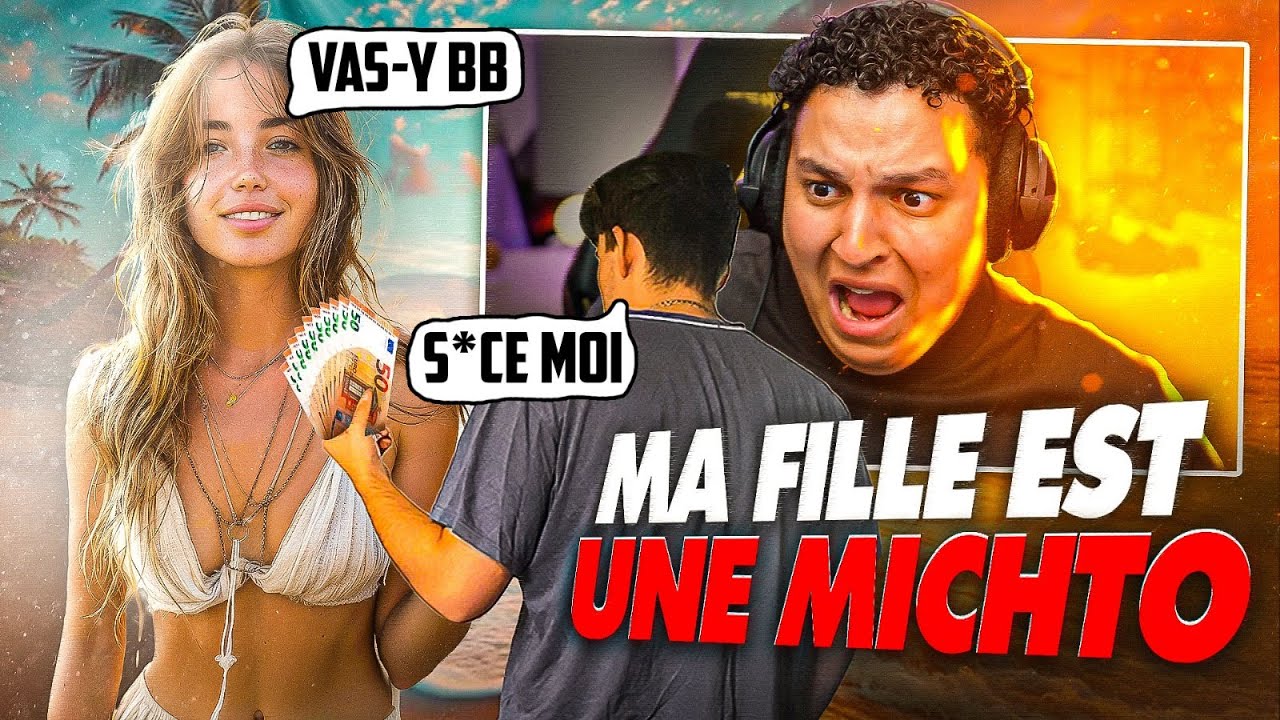 SA FILLE EST PRETE A TOUT POUR L'ARGENT !!! (Une grande malade)