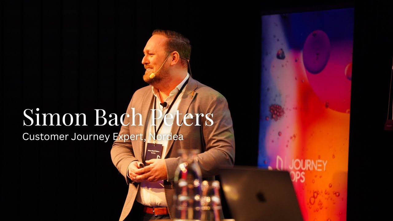 Using Customer Journeys to break down organizational silos - Simon Bach Peters