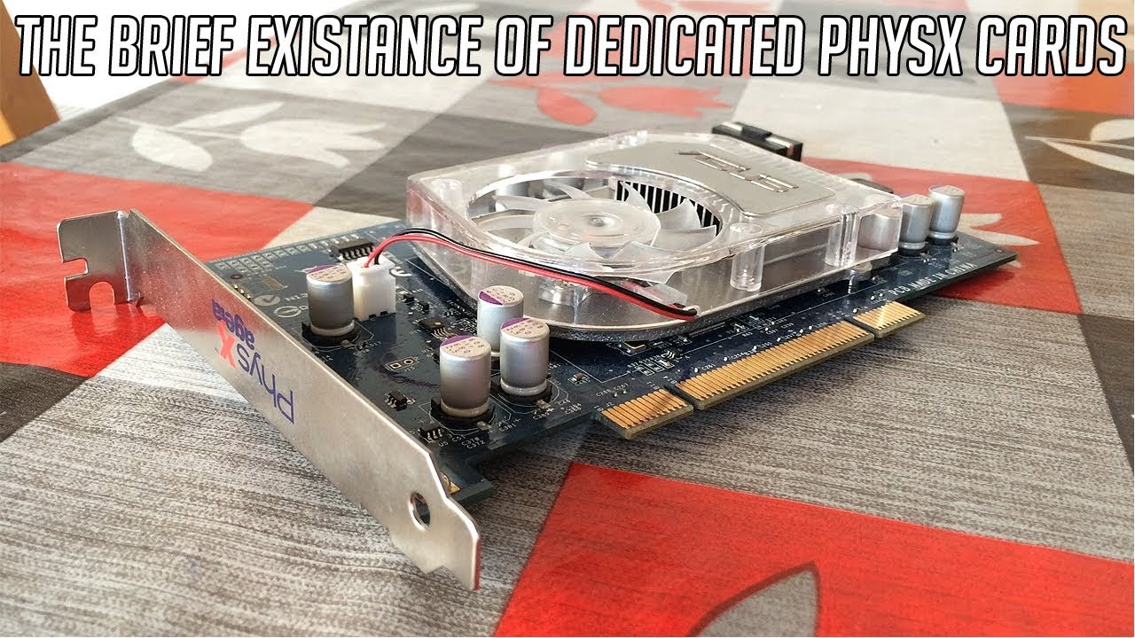 What Happened To Dedicated PhysX Cards?