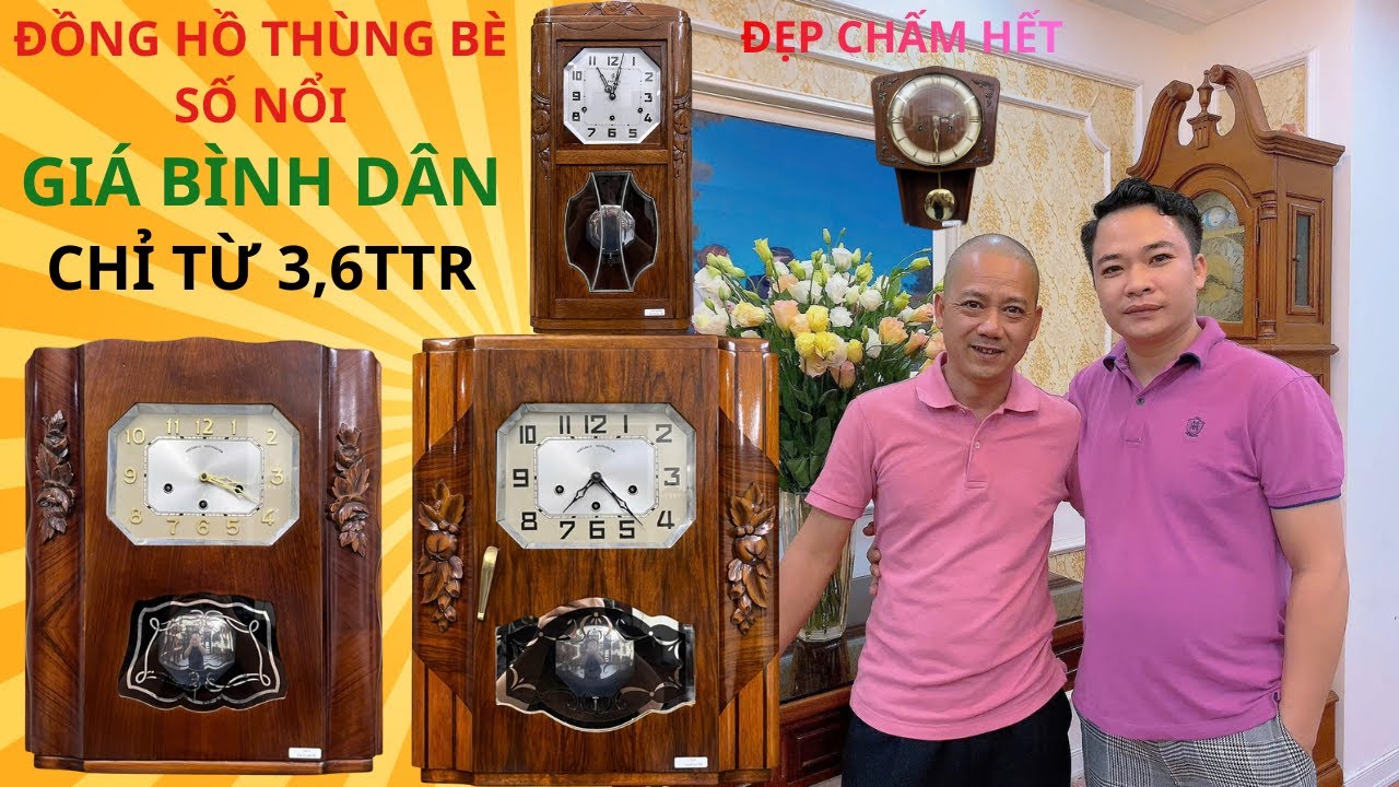 14/12 BÁO GIÁ ĐỒNG HỒ CỔ , FFFR THÙNG BE , DU RA THÙNG BÈ SỐ NỔI , VEDETTE 42, TREO TƯỜNG GIÁ 3,6TR
