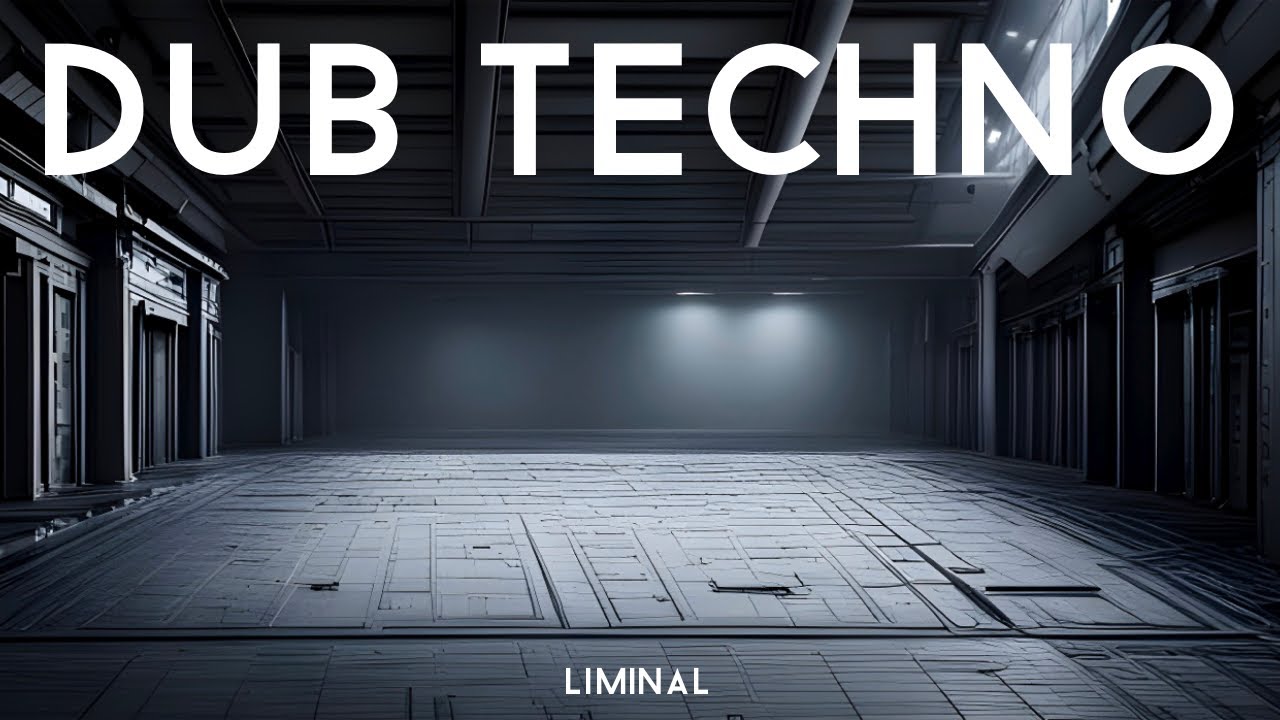 Dub Techno - LIMINAL