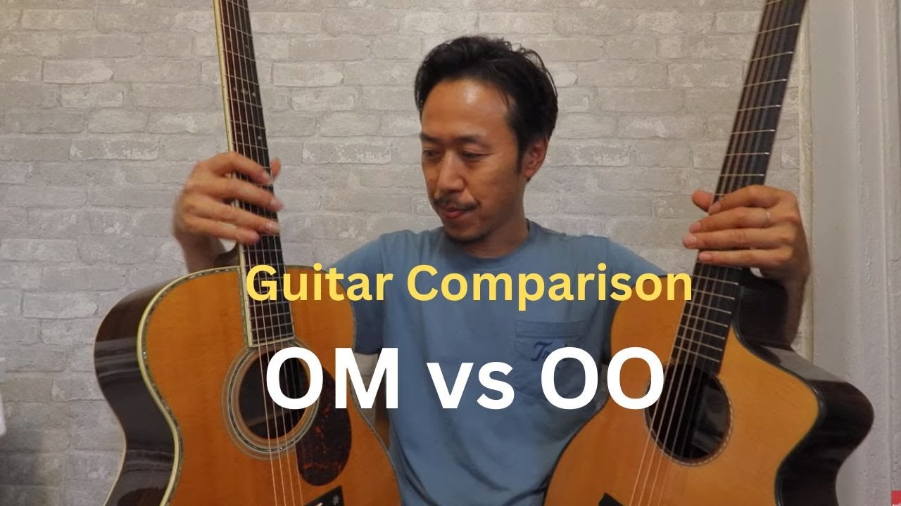 Guitar Comparison /  OM & OO