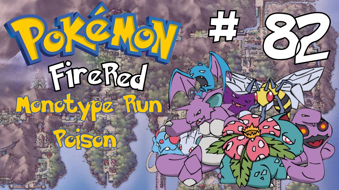 Pokemon FireRed Monotype Run: Poison Ep. 82