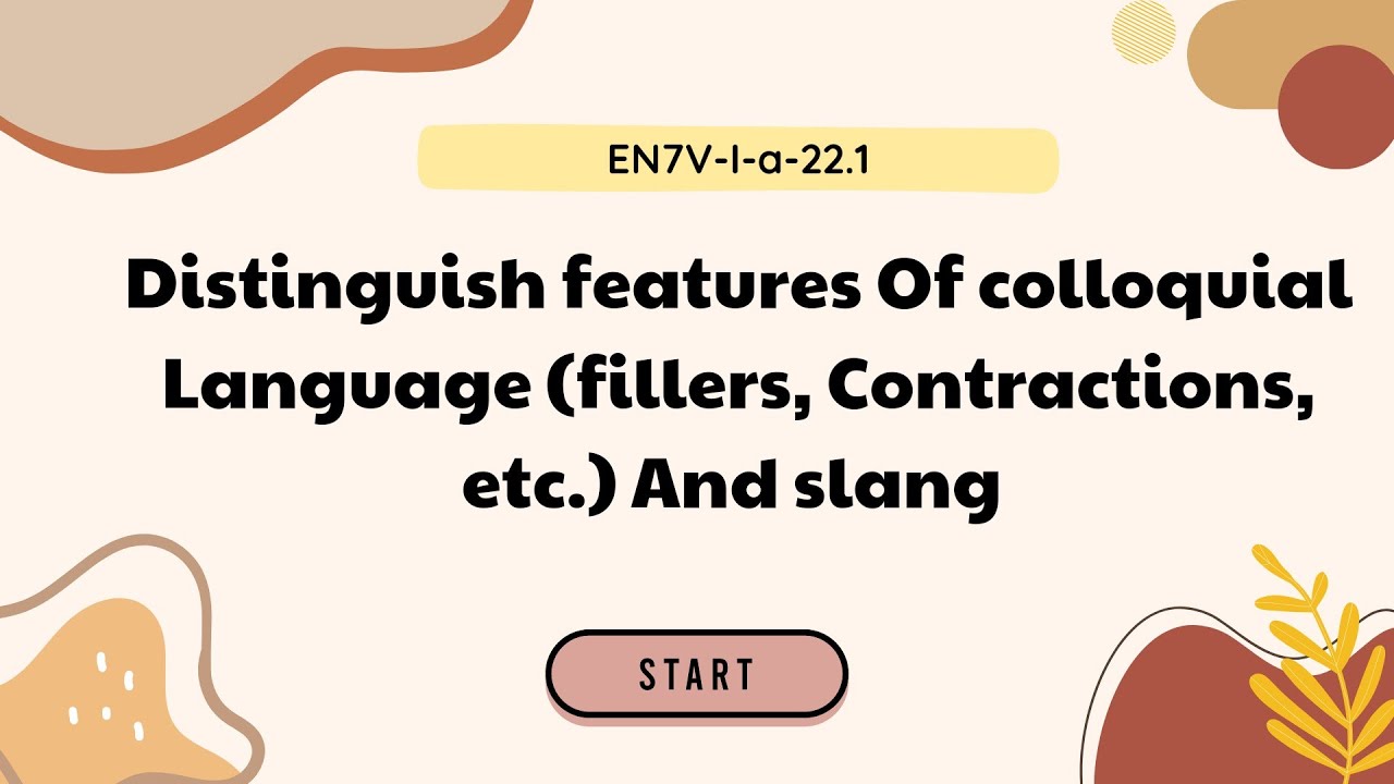 Colloquial Language and Slang