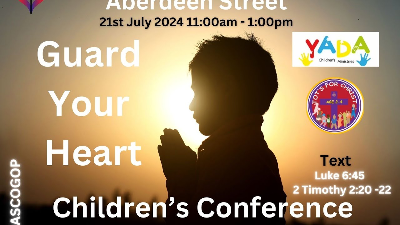 Guard Your Heart | Children's Convocation 21/7/2024