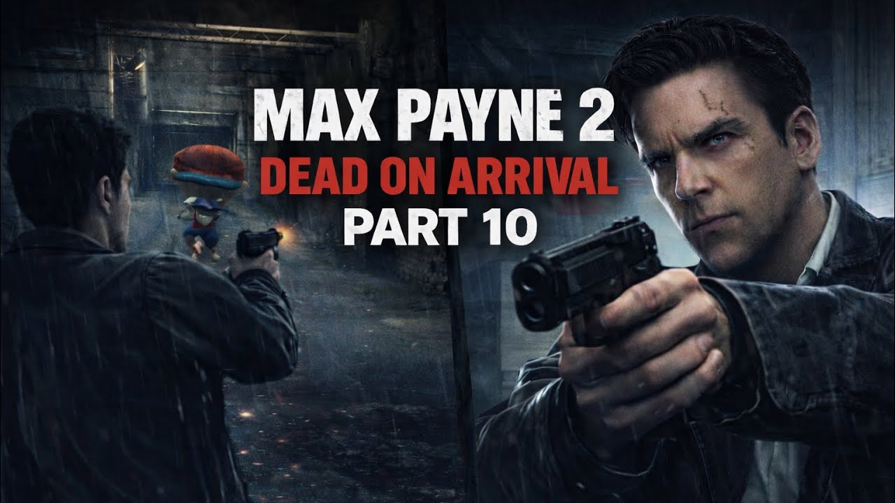 max payne 2/dead on arrival/part 10